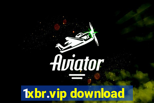 1xbr.vip download